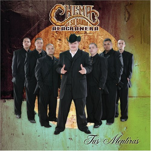 Chema y Banda Alacranera (CD Tus Mentiras) UMD-3122