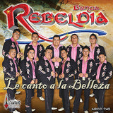 Rebeldia, Banda (CD Le Canto A La Belleza) ARCD-745
