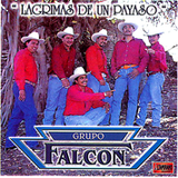Falcon, Grupo (CD Lagrimas De Un Payaso) AR-052