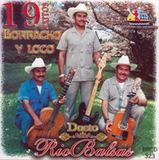 Rio Balsas (CD 19 Exitos Borracho Y Loco) BRCD-323