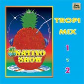 Nativo Show (CD Tropi Mix 1 Y 2) CDSE-30081