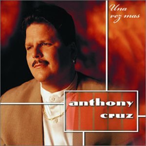 Anthony Cruz (CD Una Vez Mas) MPCDPK-6248