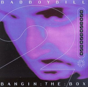 Bad Boy Bill (CD Bangin the Box 2) MCM-1002