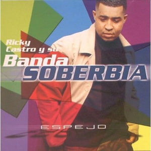 Ricky Castro/Banda Soberbia (CD Espejo) EP-2004