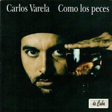 Carlos Varela (CD Como los Peces) BMG-25754
