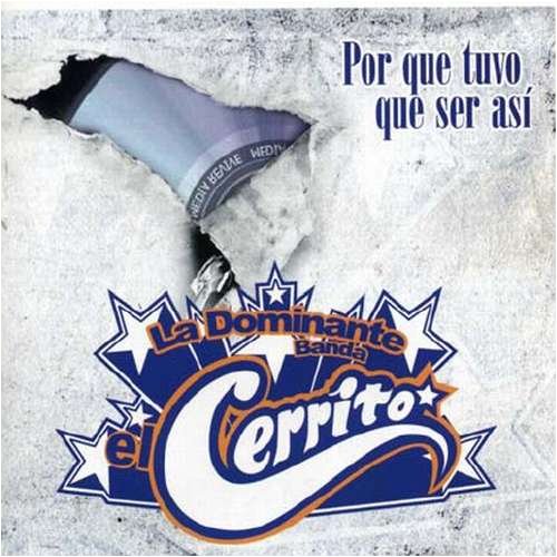 Cerrito Banda El (CD Por Que Tuvo que Ser Asi) CDT-4120