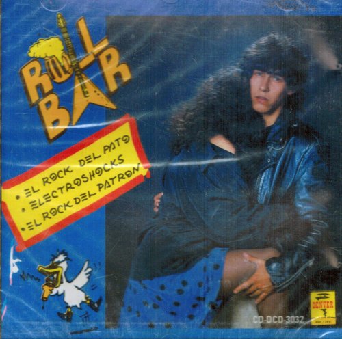 Roll Bar (CD El Rock Del Pato) Dcd-3032