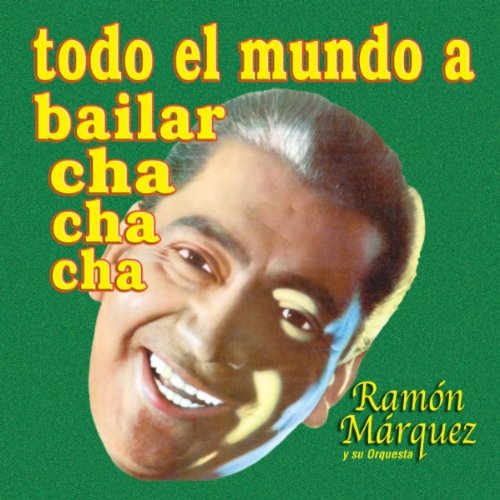 Ramon Marquez (CD Todo El Mundo a Bailar Cha Cha Cha) CDG-2754