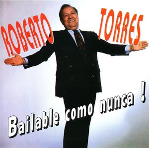 Roberto Torres (CD Bailable Como Nunca) SAR-1061