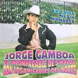 Jorge Gamboa "El Incomparable De Sinaloa (CD La Caida de un Monarca) DL-255