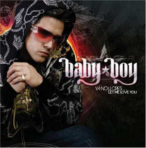 Baby Boy (CD Ya No Llores, Let Me Love You) UMD-53568