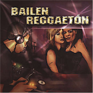 Bailen Reggaeton (CD Varios Artistas) UML-60685