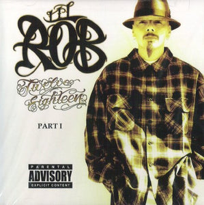 Lil Rob (CD Twelve Eighteen Part 1) URCD-1092