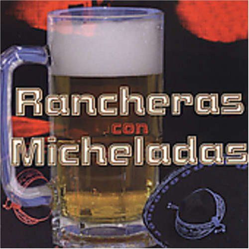 Rancheras Con Micheladas (CD Varios Artistas Originales) EMIL-50095