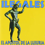 Ilegales (CD El Apostol de la Lujuria) ACD-11036