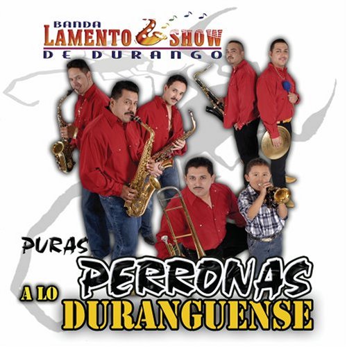 Lamento Show Banda (CD Puras Perronas a Lo Duranguense) UMD-3060