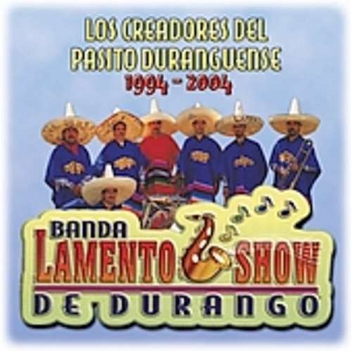 Lamento Show Banda (CD Creadores Del Pasito Duranguense 1994-200) LIDE-50641