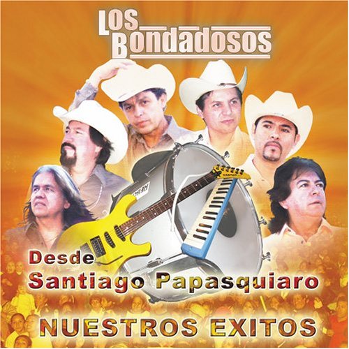 Bondadosos Los (CD Nuestros Exitos, Desde Santiago Papasquiaro) UMVD-1727