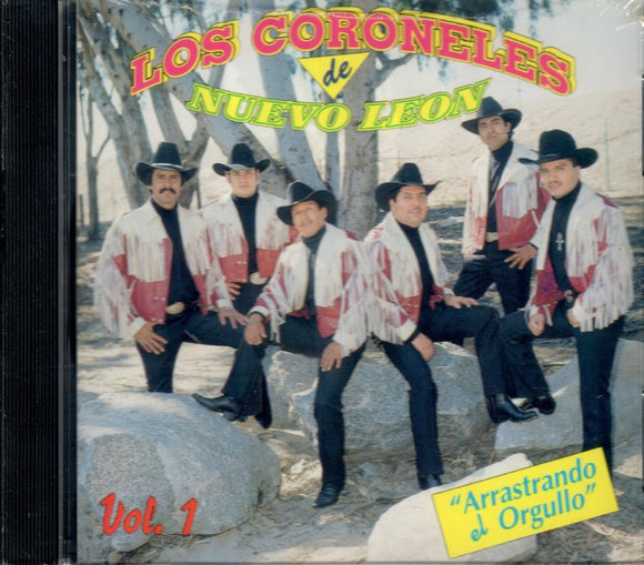 Coroneles De Nuevo Leon (CD Vol#1 Arrastando El Orgullo) CAN-308