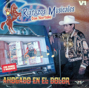 Riatazos Musicales (CD Vol#1 Ahogado En Dolor, Norteño, Banda, Mariachi) CAN-471