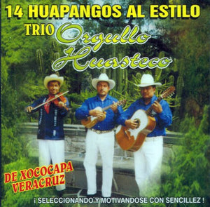 Orgullo Huasteco Trio (CD 14 Huapangos Al Estilo) Cdc-459