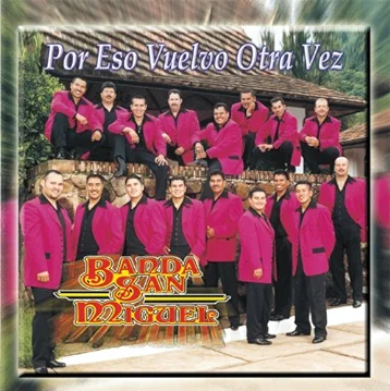 San Miguel Banda (CD Por Eso Vuelvo Otra Vez) UMGX-4943