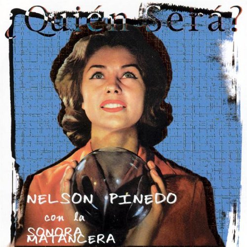 Nelson Pinedo (CD Quien Sera? Sonora Matancera) SCCD-9223