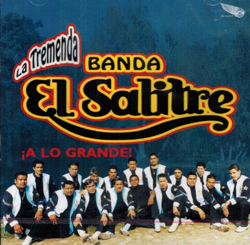 Tremenda Banda El Salitre (CD A Lo Grande)