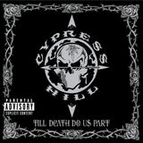 Cypress Hill (CD Till Death Do Us Part) CK-90781