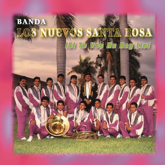 Nuevos De Santa Rosa (CD Si Te Vas No Hay Lio) CGK-91036