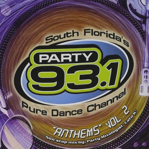 South Florida's Party 93.1 (CD Vol#2 Anthems Various Artists) UMVD-50659