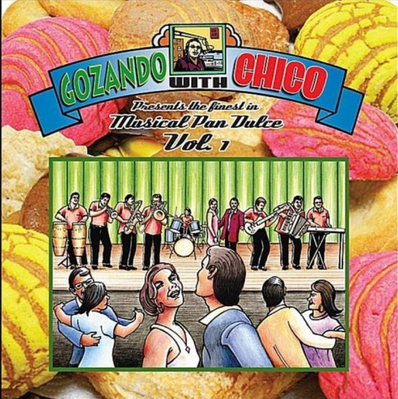 Gozando with Chico (CD Presents Finest in Musical Pan Dulce 1) SGR-001