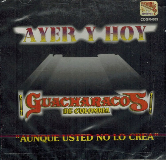 Guacharacos De Colombia (CD Ayer Y Hoy) Cdgr-009