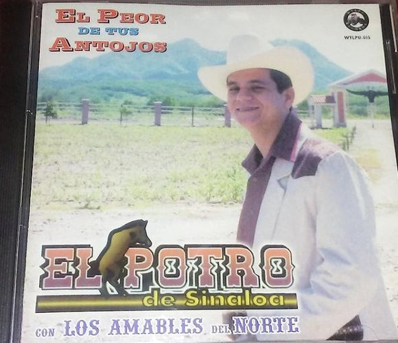Potro De Sinaloa (CD El Peor De Tus Antojos) WYLPU-015