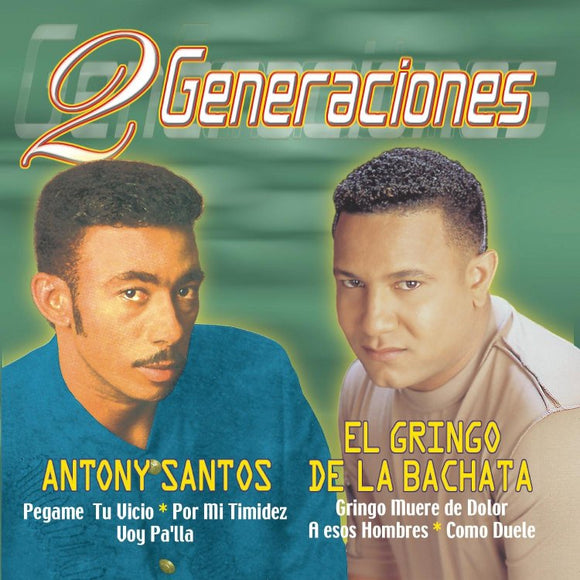 Gringo De La Bachata y Antony Santos (CD Dos Generaciones) MRK-93220