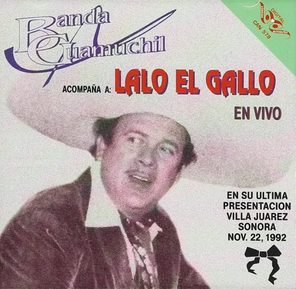 Lalo el Gallo (CD En Vivo con Banda Guamuchil) CAN-578
