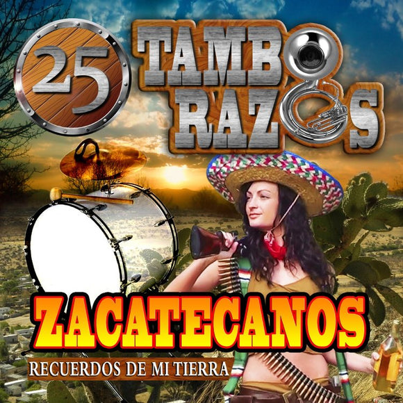 25 Tamborazos Zacatecanos (CD Recuerdos De Mi Tierra) AMER-0438