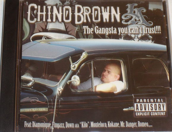Chino Brown (CD The Gangsta You Can Trust!!!) HCB-38039