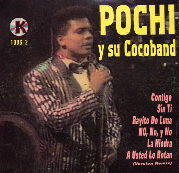 Pochy Y Su Cocoband (CD Canciones Cocomanticas, A Usted Lo Botan) KUBA-31006