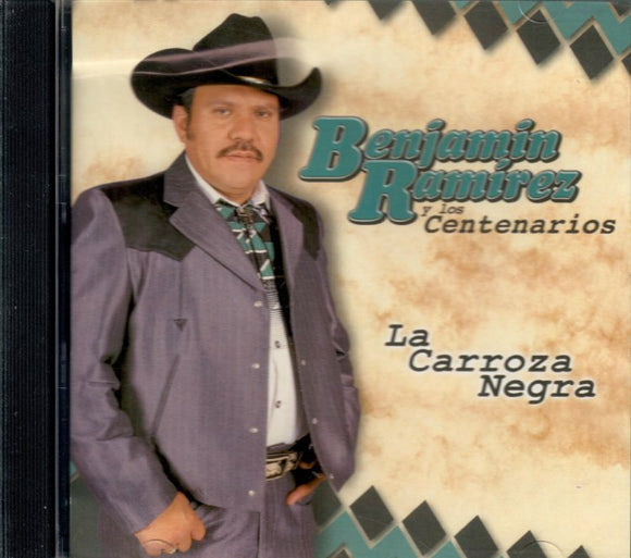 Benjamin Ramirez y Los Centenarios (CD La Carroza Negra) CAN-607
