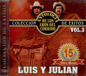 Luis y Julian (CD Vol#3 15 Grandes Exitos Antologia) DBCD-0316 "USADO"