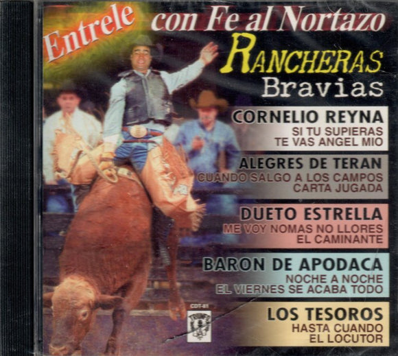 Entrele Con Fe Al Nortazo (CD Rancheras Bravias) CDT-81