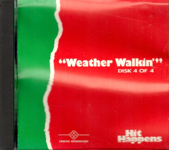 Hit Happens (CD Weather Walkin Disk 4 of 4) CRUCIAL