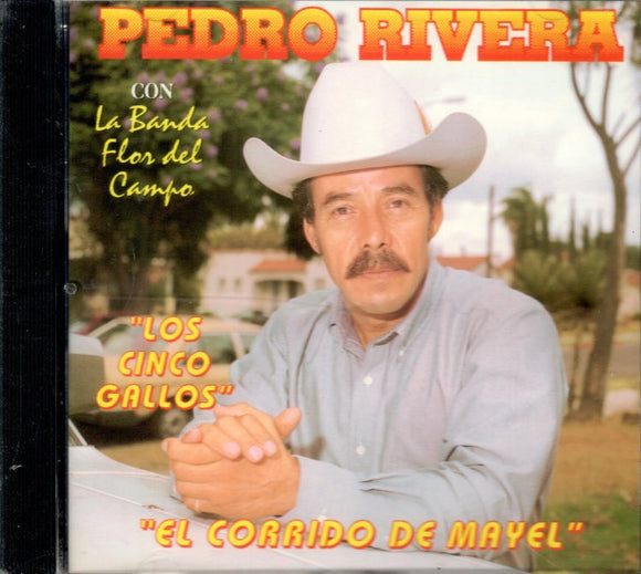 Pedro Rivera (CD Cinco Gallos, Banda Flor del Campo) CAN-268