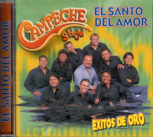 Campeche Show (CD El Santo Del Amor: Exitos De Oro) CDO-15101