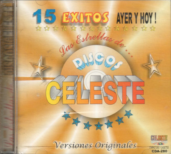 Las Estrellas De Discos Celeste (CD 15 Exitos Ayer Y Hoy) CDA-280