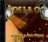 De La O (CD Digan Lo Que Digan) De La O