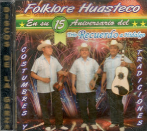 Recuerdo a Hidalgo Trio (CD Folklore Huasteco) CDLG-676
