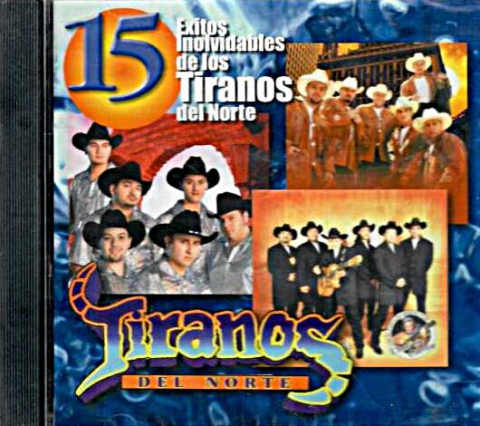 Tiranos del Norte (CD 15 Inolvidables Exitos de:) SCCD-0849
