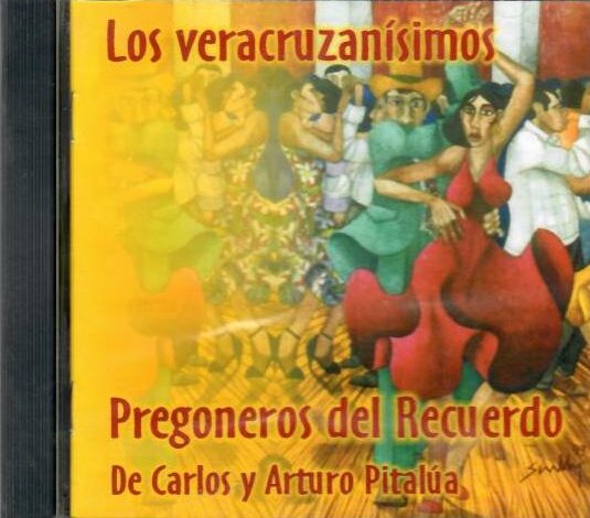 Pregoneros Del Recuerdo (CD Los Veracruzanísimos) APCD-442